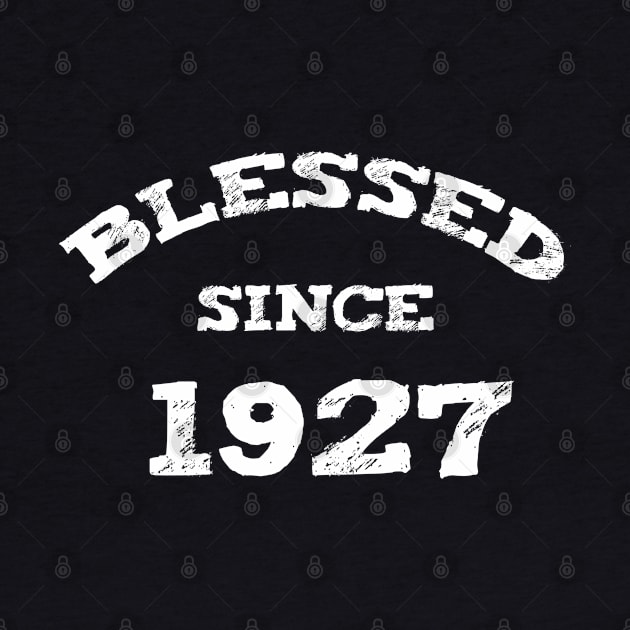 Blessed Since 1927 Cool Birthday Christian by Happy - Design